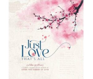 ජස්ට් ලව් දැට්ස් ඕල්  -Just Love That's All - Pre Order